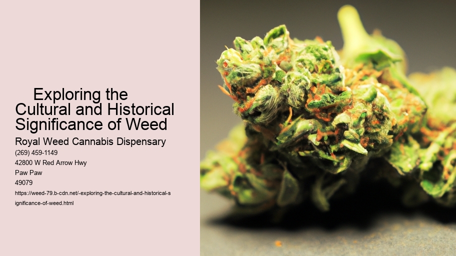     Exploring the Cultural and Historical Significance of Weed